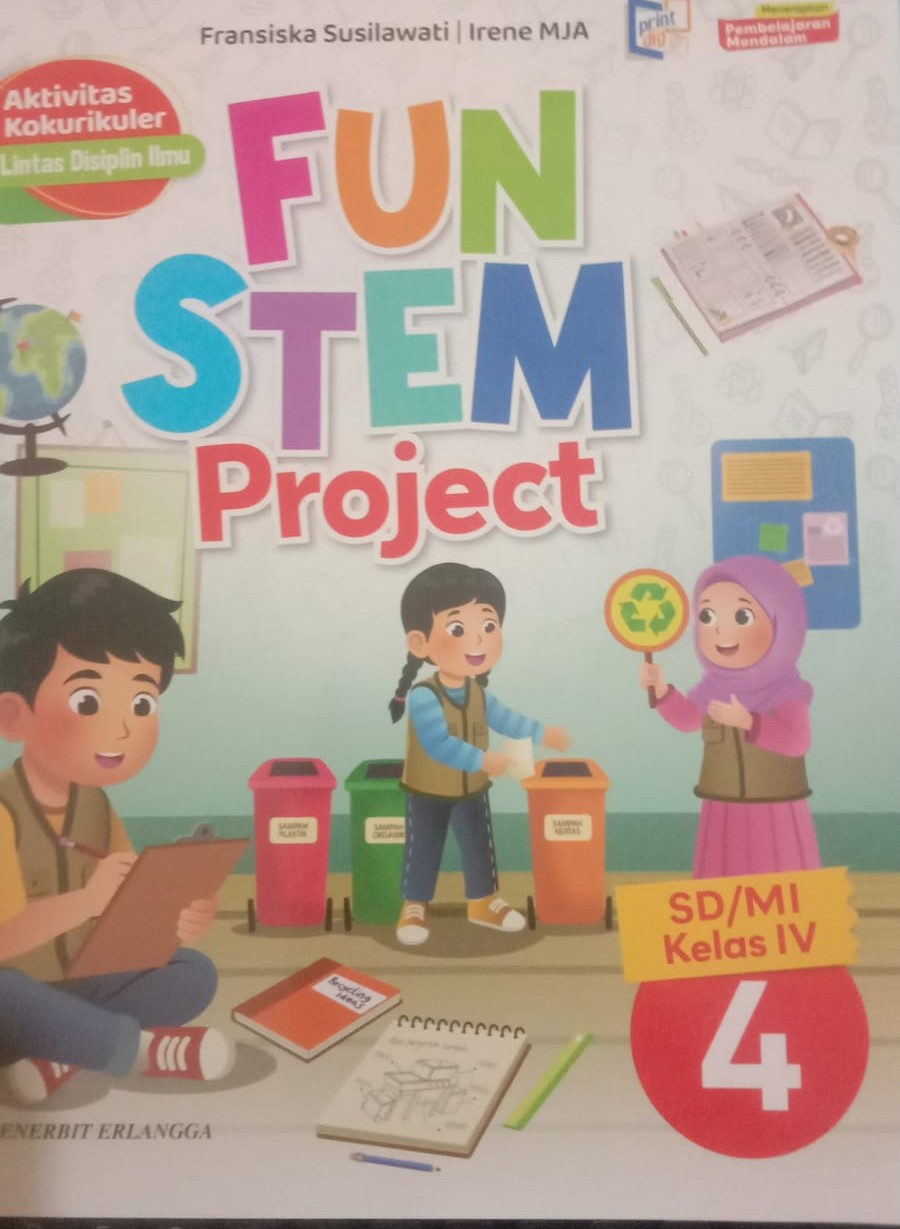 Fun STEM Project SD/MI Kelas 4 Aktivitas Kokurikuler Lintas Disiplin Ilmu