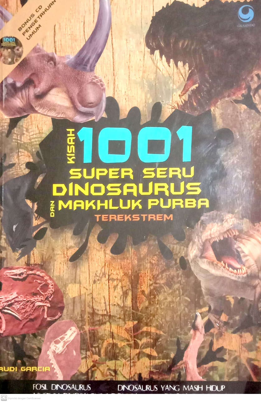 Kisah 1001 Super Seru Dinosaurus Dan Makhluk Purba Terekstrem