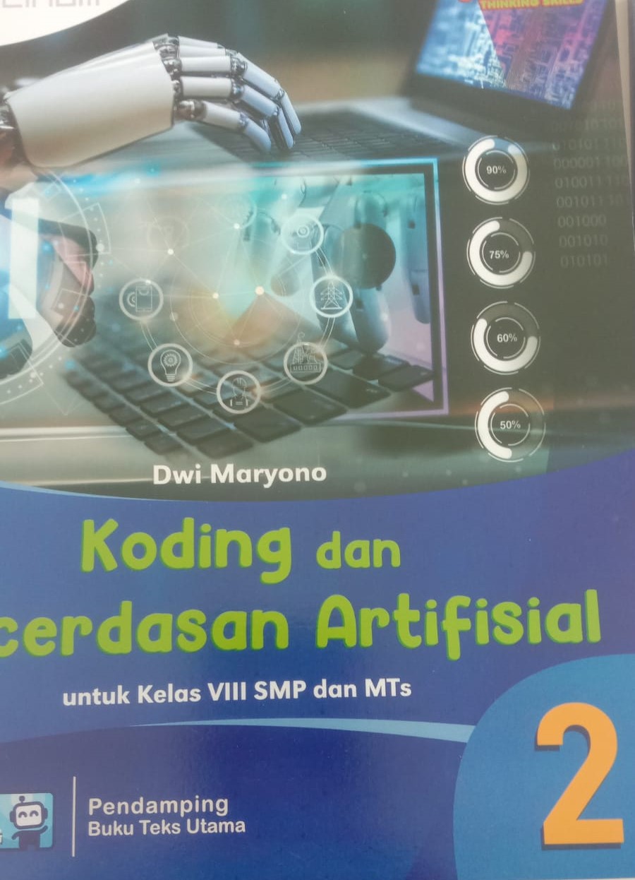 Koding & Kecerdasan Artifisial Untuk Kelas VII & MTs 1 Pendamping buku Teks Utama