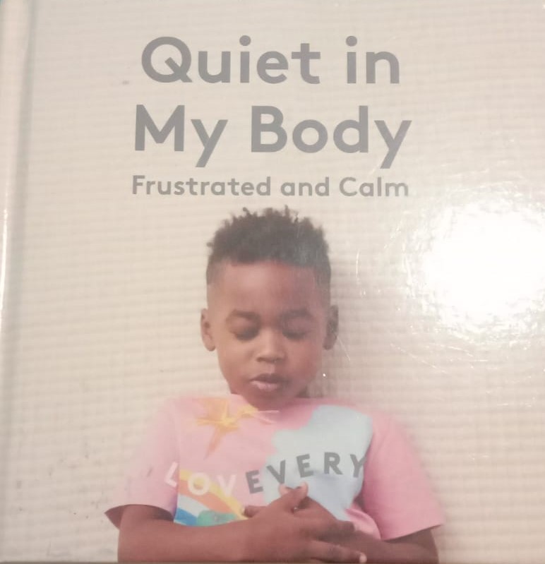 Quiet in My Body Frustrated & Calm